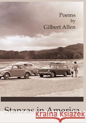 Stanzas in America Gilbert Allen 9781939574428 Measure Press Inc.