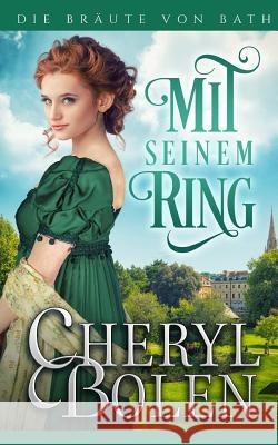 Mit seinem Ring: With His Ring (German edition) Armstrong, Antonia 9781939602749 Harper & Appleton