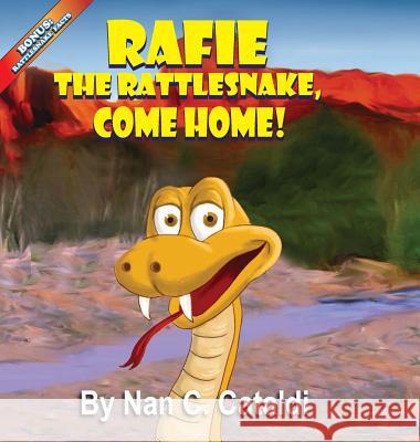 Rafie The Rattlesnake, Come Home! Cataldi, C. Nan 9781939625168