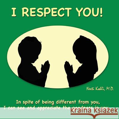 I Respect You! Neeti Kohli 9781939626103