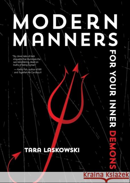 Modern Manners for Your Inner Demons Tara Laskowski 9781939650627 Santa Fe Writer's Project