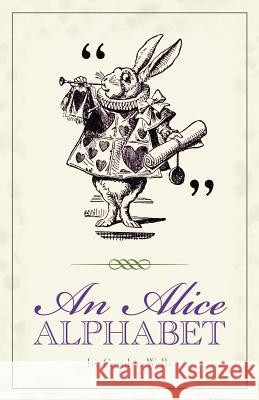 An Alice Alphabet Carolyn Wells John Tenniel 9781939652461