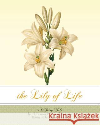 The Lily of Life: A Fairy Tale Marie Th Helen Stratton Carmen Sylva 9781939652720 Lire Classics