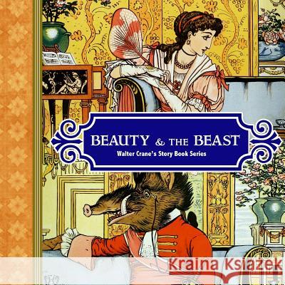 Beauty and the Beast Walter Crane 9781939652829 Lire Books