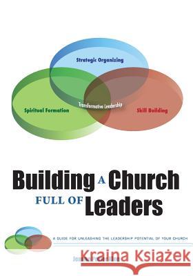 Building a Church Full of Leaders Jeanne Porter King 9781939654212