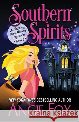 Southern Spirits Angie Fox 9781939661425 Moose Island Books, LLC