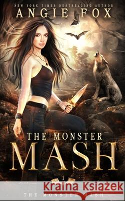 The Monster MASH: A dead funny romantic comedy Angie Fox 9781939661739 Moose Island Books, LLC