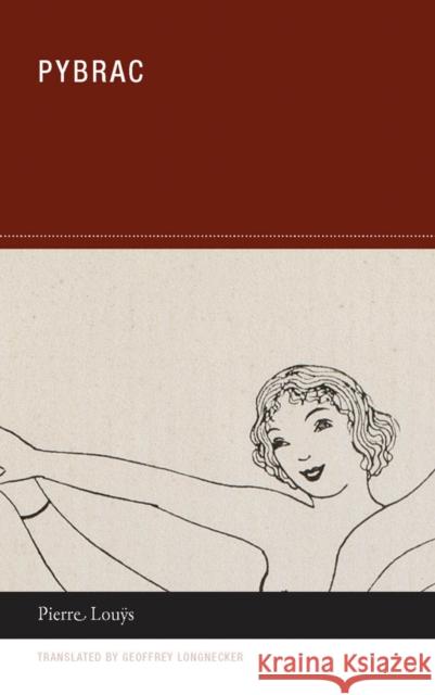 Pybrac Pierre Lou Toyen                                    Geoffrey Longnecker 9781939663023 Wakefield Press