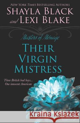 Their Virgin Mistress Shayla Black Lexi Blake 9781939673077 Black Oak Books, LLC