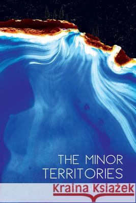 The Minor Territories Danielle Sellers 9781939675682 Sundress Publications