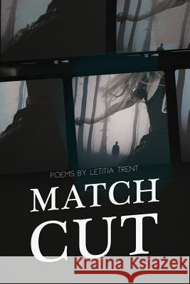 Match Cut Letitia Trent 9781939675767 Sundress Publications