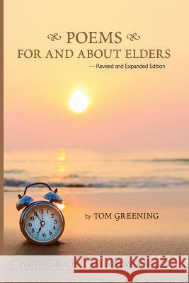 Poems for and about Elders Tom Greening 9781939686183 University Professors Press