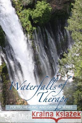 Waterfalls of Therapy Michael R. Elliott 9781939686466 University Professors Press