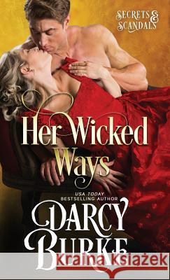 Her Wicked Ways Darcy E. Burke 9781939713889 Darcy E. Burke Publishing