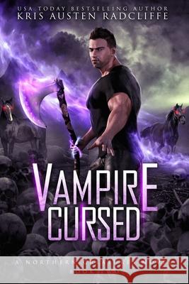 Vampire Cursed: Northern Creatures Book Two Kris Austen Radcliffe 9781939730541 Six Talon Sign Fantasy & Furturistic Romance