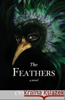 The Feathers Cynthia Lott 9781939739308