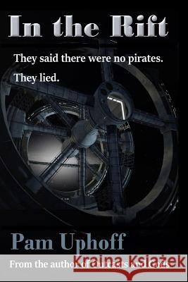 In the Rift Pam Uphoff 9781939746429 Iron Ax Press