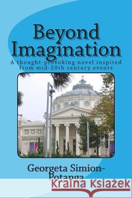 Beyond Imagination: A thought-provoking novel inspired from mid-20th century events Dediu, Michael M. 9781939757142 Derc Publishing House