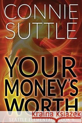 Your Money's Worth Suttle, Connie 9781939759405 Connie Suttle