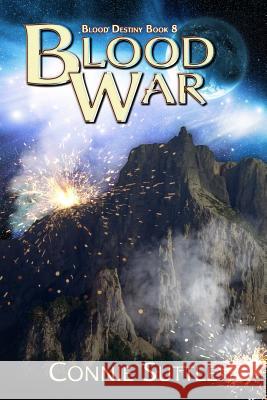 Blood War: Blood Destiny, Book 8 Connie Suttle Renee Barratt 9781939759450