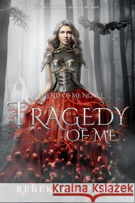 Tragedy of Me Rebekah L. Purdy 9781939765130 Month9books