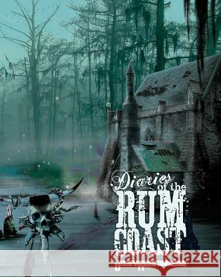 Diaries of the Rum Coast Eschaton Medi Catherine Griffin Michael Pucci 9781939785244 Eschaton Media Inc