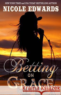 Betting on Grace Nicole Edwards 9781939786289 SL Enterprises