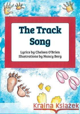 The Track Song Chelsea O'Brien Nancy Berg 9781939790590