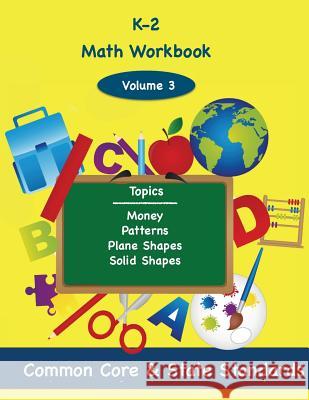 K-2 Math Volume 3: Money, Patterns, Plane Shapes, Solid Shapes Todd DeLuca 9781939796745 Onboard Academics Incorporated