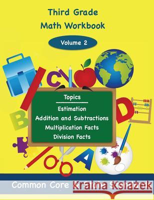 Third Grade Math Volume 2: Estimation, Addition and Subtraction, Multiplication Facts, Division Facts Todd DeLuca 9781939796776 Onboard Academics Incorporated