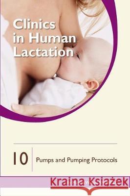 Pumps and Pumping Protocols Marsha Walker 9781939807991