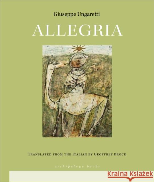 Allegria Giuseppe Ungaretti Geoffrey Brock 9781939810649