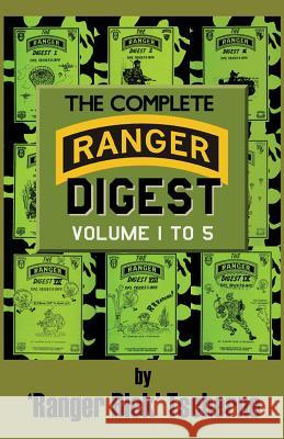 The Complete Ranger Digest: Vols. I-V Richard F. Tscherne 9781939812278 Loose Cannon