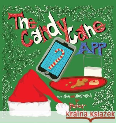 The Candy Cane App Peter McElwain, Peter McElwain 9781939815552