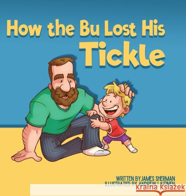How the Bu Lost His Tickle James Sherman 9781939815958 Clay Bridges Press