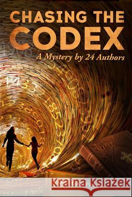 Chasing the Codex: A Mystery by 24 Authors Diane Weiner Owen Magruder Joyce Oroz 9781939816795 Cozy Cat Press