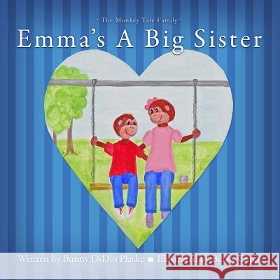 Emma's A Big Sister Plaske, Bunny Didio 9781939828361 Book's Mind