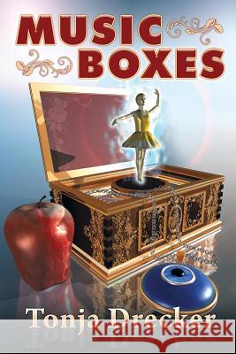 Music Boxes Tonja Drecker 9781939844569 Dancing Lemur Press, L.L.C.