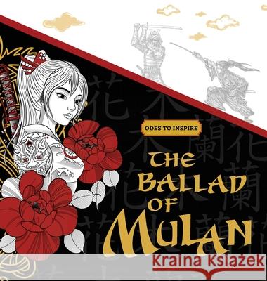 Odes to Inspire: The Ballad of Mulan Padmore Culture 9781939866165