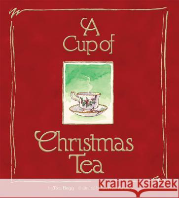 A Cup of Christmas Tea Tom Hegg 9781939881090 Waldman House Press