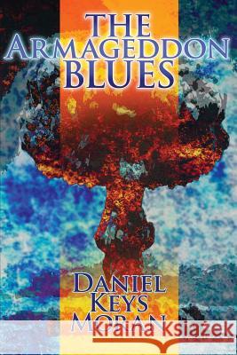 The Armageddon Blues Daniel Keys Moran 9781939888297 Comicmix LLC