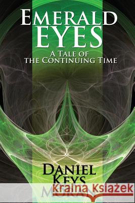 Emerald Eyes Daniel Keys Moran 9781939888310