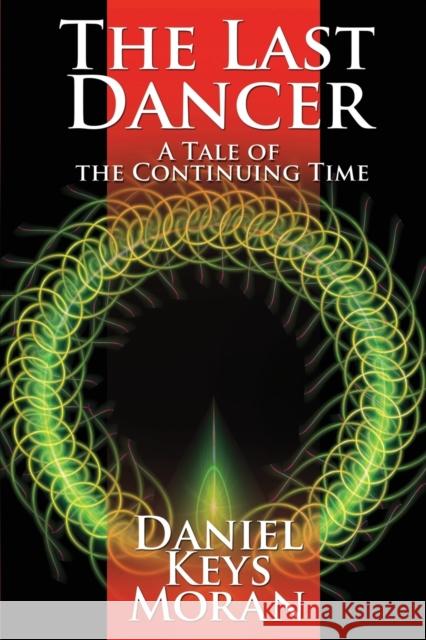 The Last Dancer Daniel Keys Moran 9781939888327 Comicmix LLC