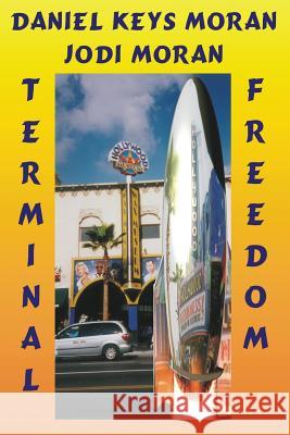 Terminal Freedom Daniel Keys Moran 9781939888341