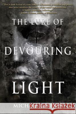 The Lure of Devouring Light Michael Griffin 9781939905192