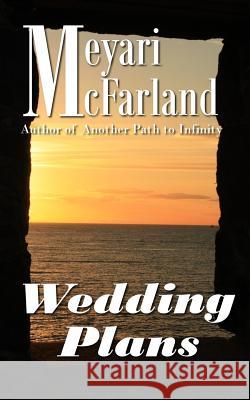 Wedding Plans Meyari McFarland 9781939906229 Mary M Raichle