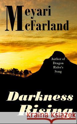 Darkness Rising Meyari McFarland 9781939906373 Mary M Raichle