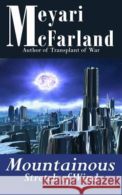 Mountainous Stretch of Wind Meyari McFarland 9781939906748 Mary M Raichle