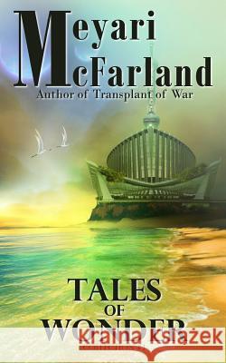 Tales of Wonder Meyari McFarland 9781939906793