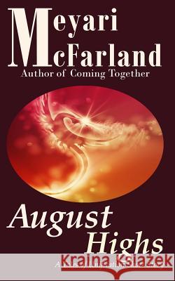 August Highs: A Tales of Unification Short Story Meyari McFarland 9781939906908 Mary M Raichle